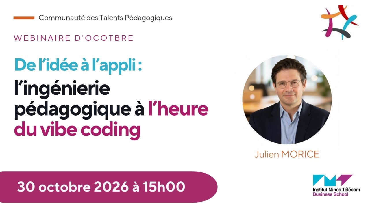 Visuel du webinaire « De l'idée à l'appli : l'ingénierie pédagogique à l'heure du vibe coding » avec Julien Morice, le 30 octobre 2026 à 15 h